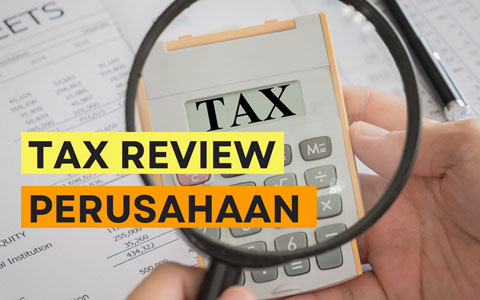 Apa sih yang dimaksud TAX REVIEW ?