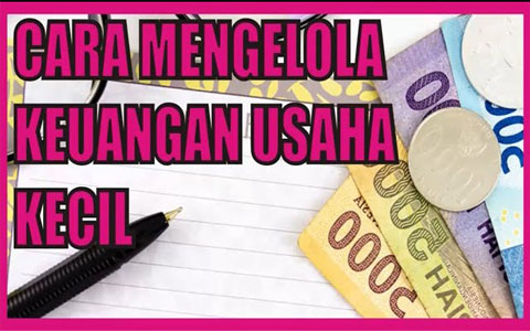 8 Cara Mengelola Keuangan Usaha Kecil atau UMKM